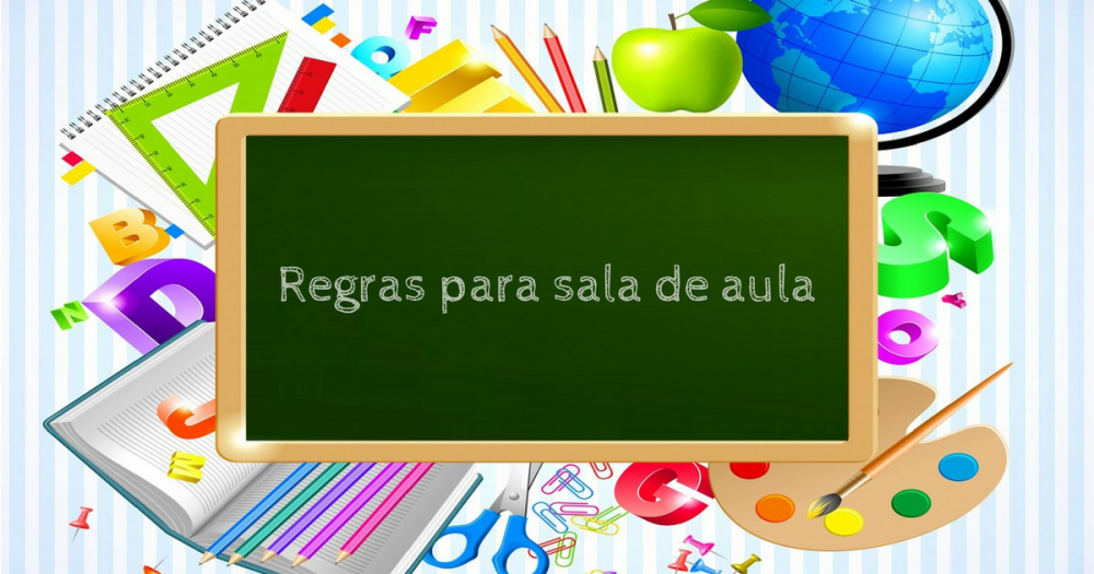 Regras para sala de aula e Combinados