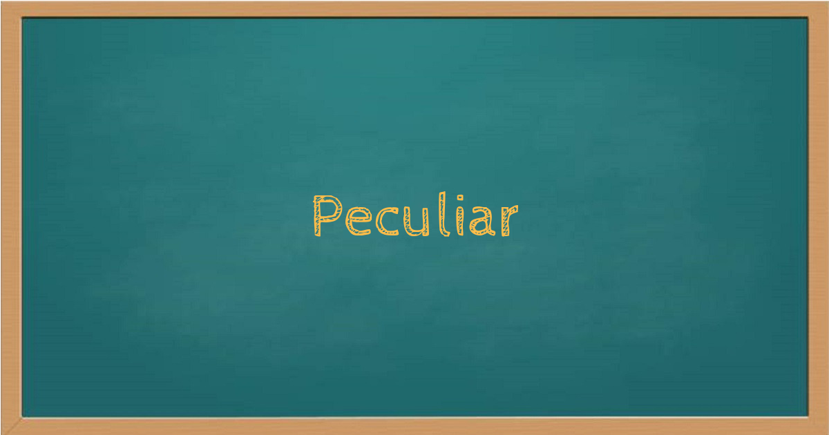 peculiar-meaning-learning-english-online-english-online-learn-english