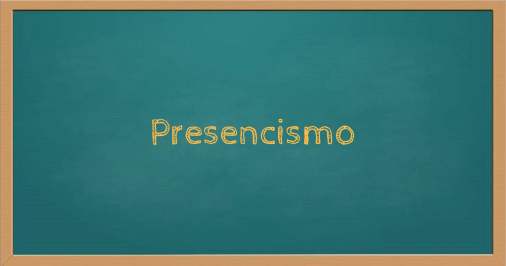 Presencismo